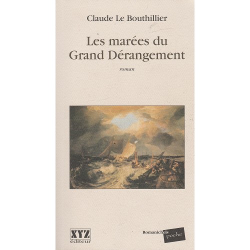 Les marées du Grand Dérangement  Claude Le Bouthillier